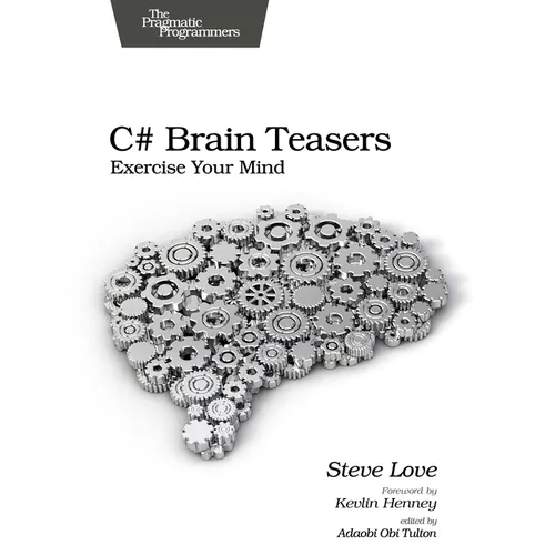 C# Brain Teasers: Exercise Your Mind