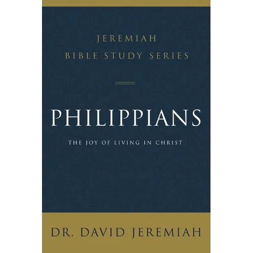 Philippians: The Joy of Living in Christ
