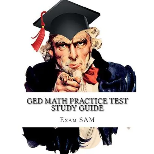 GED Math Practice Test Study Guide: 250 GED Math Questions with Step-by-Step Solutions
