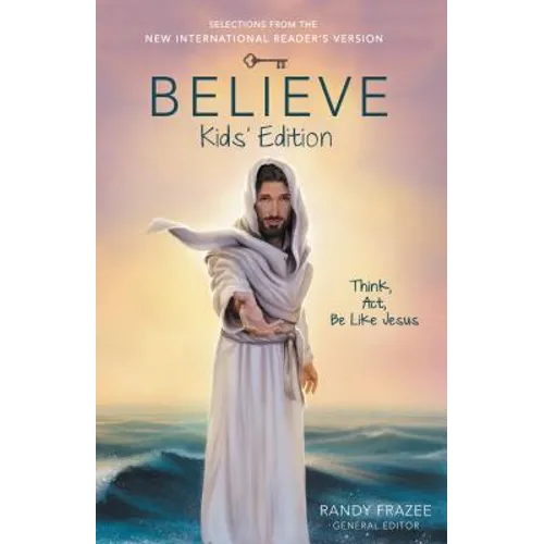 Believe Kids' Edition, Paperback: Think, Act, Be Like Jesus
