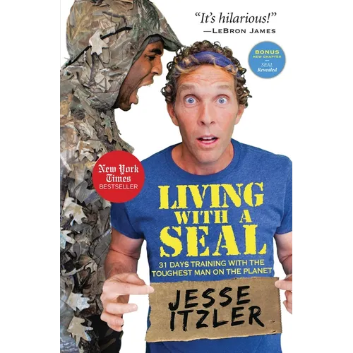 Living with a Seal: 31 Days Training with the Toughest Man on the Planet - Paperback