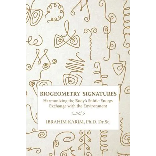 BioGeometry Signatures: Harmonizing the Body's Subtle Energy Exchange with the Environment