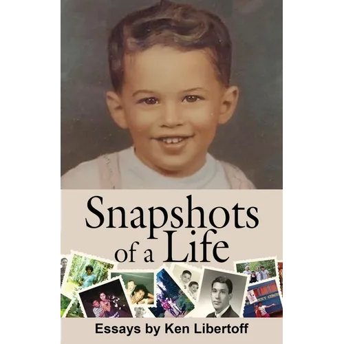 Snapshots of a Life: Essays