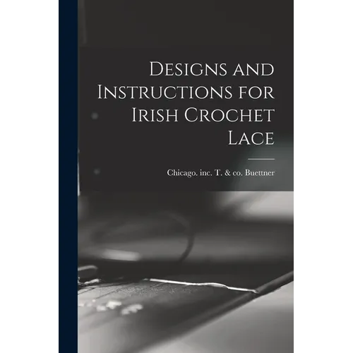 Designs and Instructions for Irish Crochet Lace