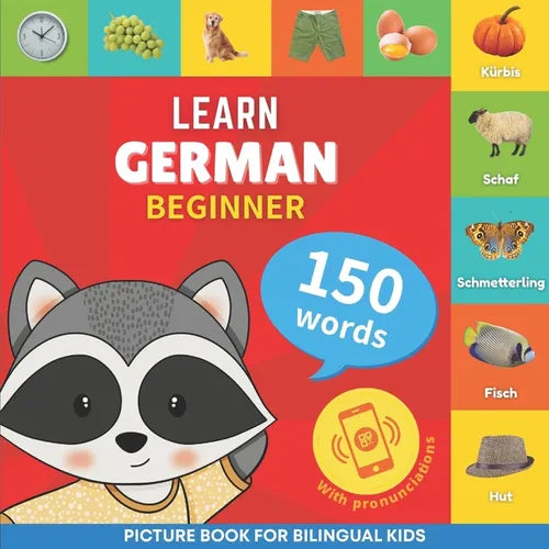 Learn german - 150 words with pronunciations - Beginner: Picture book for bilingual kids