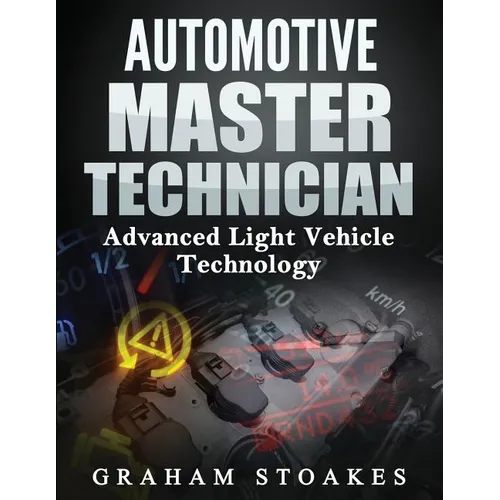Automotive Master Technician: Advanced Light Vehicle Technology - Paperback