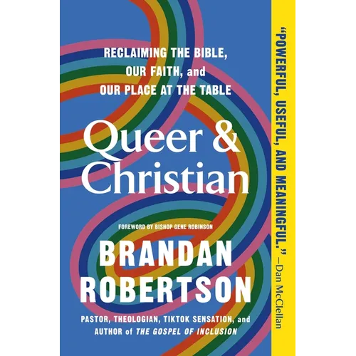 Queer & Christian: Reclaiming the Bible, Our Faith, and Our Place at the Table