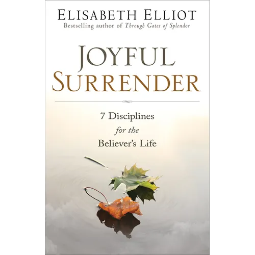 Joyful Surrender: 7 Disciplines for the Believer's Life