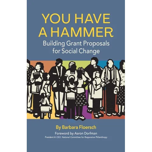 You Have a Hammer: Building Grant Proposals for Social Change