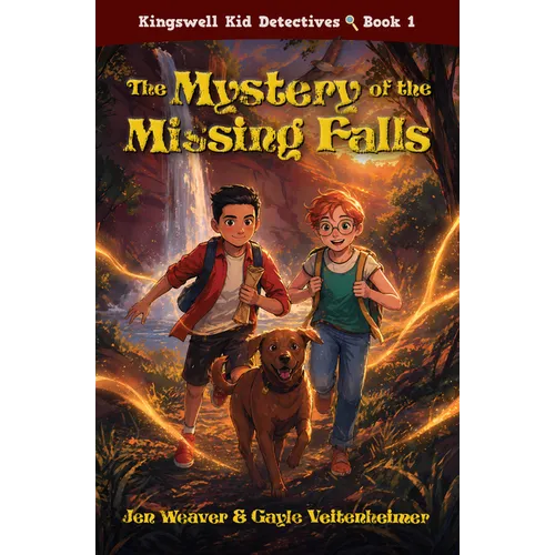 The Mystery of the Missing Falls (Kingswell Kid Detectives #1)
