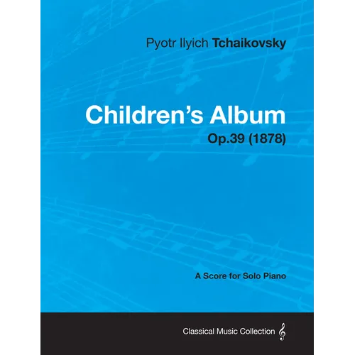 Children's Album - A Score for Solo Piano Op.39 (1878) - Paperback