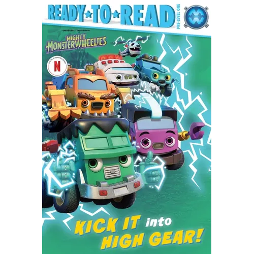Kick It Into High Gear!: Ready-To-Read Pre-Level 1