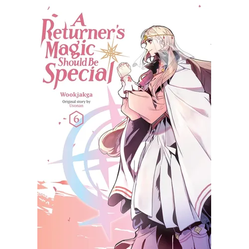 A Returner's Magic Should Be Special, Vol. 6