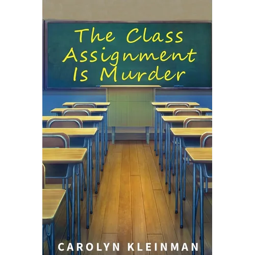The Class Assignment Is Murder