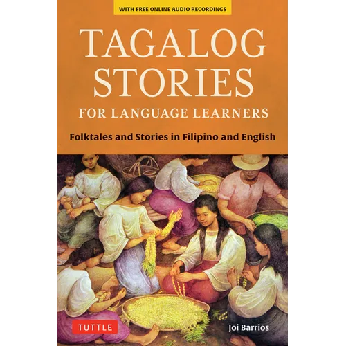 Tagalog Stories for Language Learners: Folktales and Stories in Filipino and English (Free Online Audio)