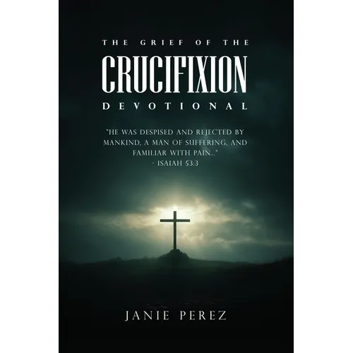 The Grief of the Crucifixion