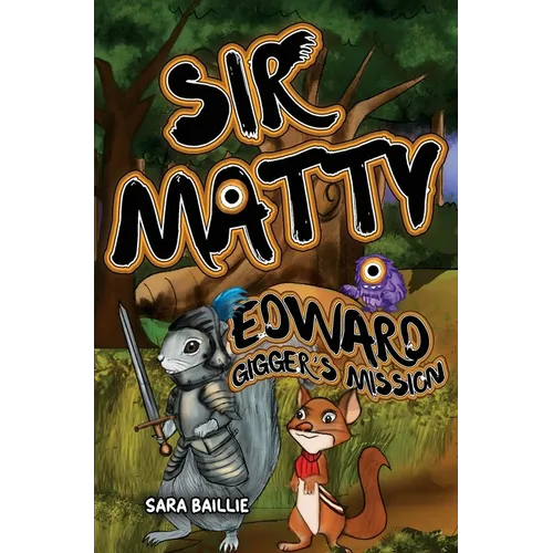 Sir Matty Edward Gigger's Mission