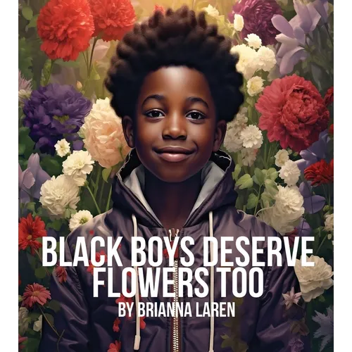 Black Boys Deserve Flowers Too