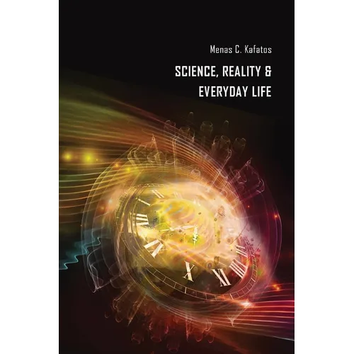 Science, Reality & Everyday Life