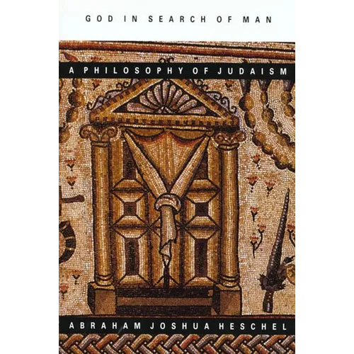 God in Search of Man: A Philosophy of Judaism