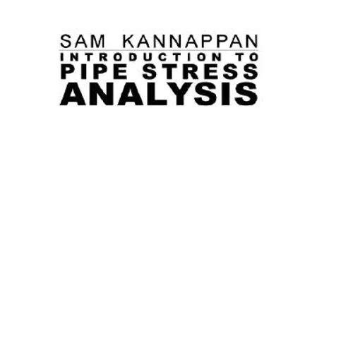 Introduction to Pipe Stress Analysis