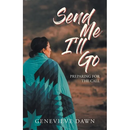 Send Me I'll Go: Preparing for the Call