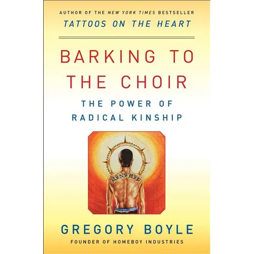 Barking to the Choir: The Power of Radical Kinship - Paperback