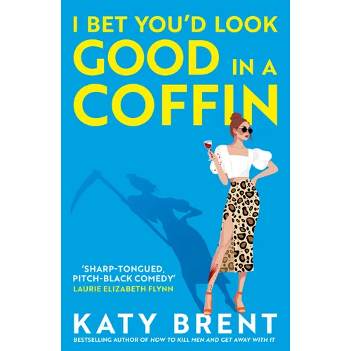 I Bet You'd Look Good in a Coffin