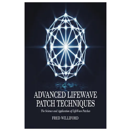 Advanced Lifewave Patch Techniques: The Science and Application of Lifewave Patches