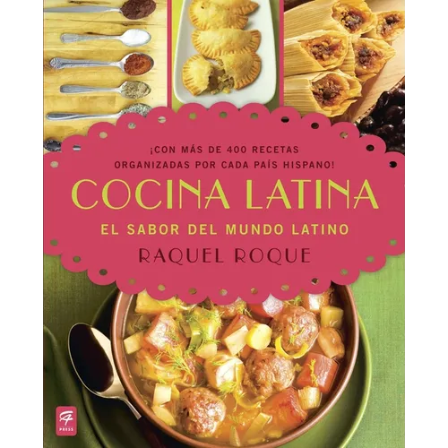 Cocina Latina: El sabor del mundo latino