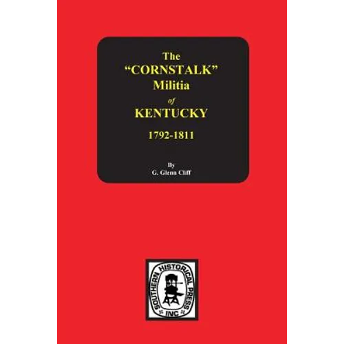 The Cornstalk Militia of Kentucky, 1792-1811