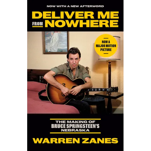Deliver Me from Nowhere: The Making of Bruce Springsteen's Nebraska