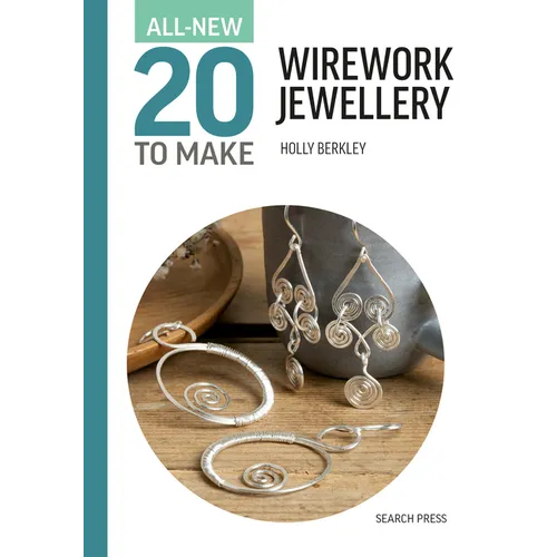 All-New Twenty to Make: Wirework Jewellery