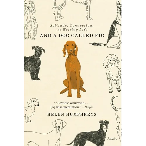 And a Dog Called Fig: Solitude, Connection, the Writing Life