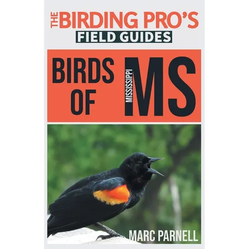 Birds of Mississippi (The Birding Pro's Field Guides)