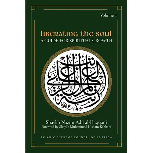 Liberating the Soul: A Guide for Spiritual Growth, Volume One