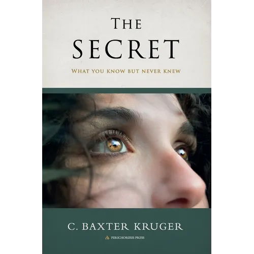 The Secret: What You Know But Never Knew