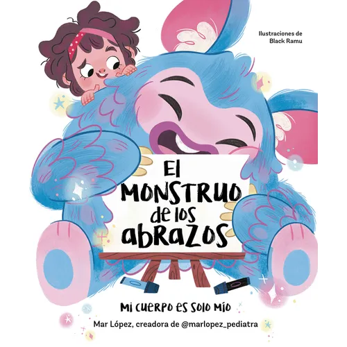 El Monstruo de Los Abrazos. Mi Cuerpo Es Solo Mío / The Hug Monster