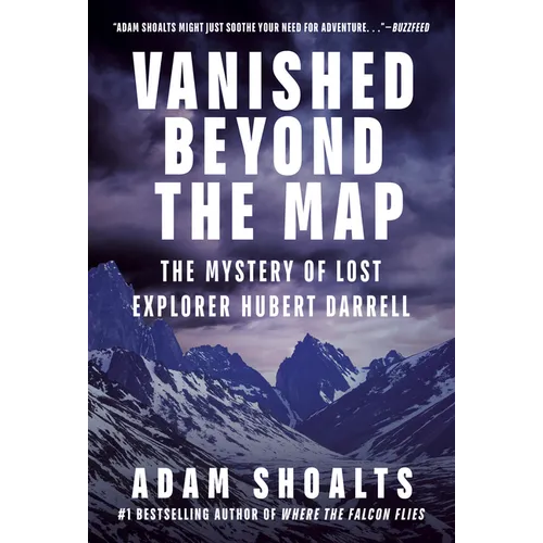 Vanished Beyond the Map: The Mystery of Lost Explorer Hubert Darrell