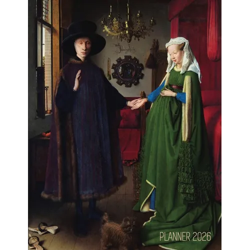 Arnolfini Portrait Art Planner 2026: Jan van Eyck Organizer Calendar Year January-December 2026 (12 Months) Northern Renaissance Painting