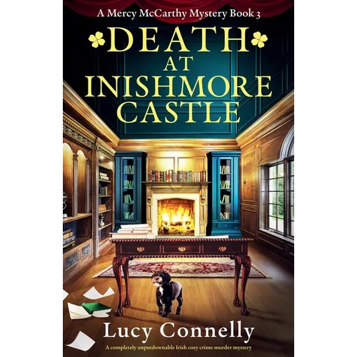 Death at Inishmore Castle: A completely unputdownable Irish cozy crime murder mystery