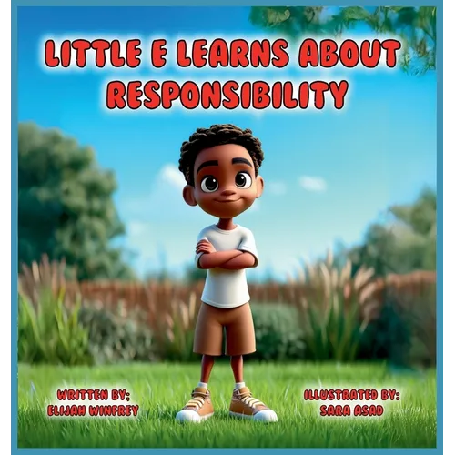 Little E Learns About Responsibility: Little E. Learns About Responsibility