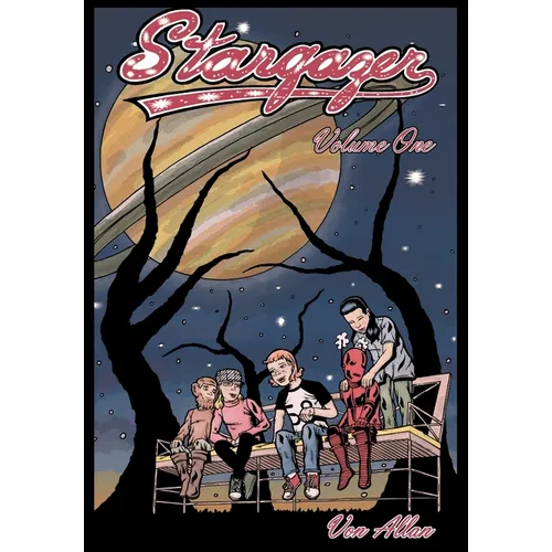 Stargazer - An Original All-Ages Graphic Novel Series: Volume 1: Three young friends are suddenly transported by a mysterious object to a far off magi