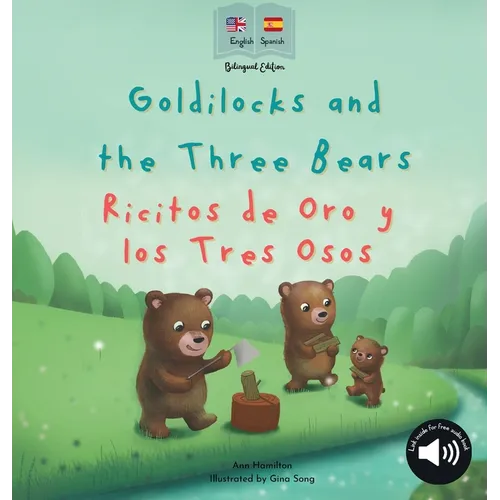Goldilocks and the Three Bears Ricitos de Oro y los Tres Osos: A bilingual Spanish & English book for children