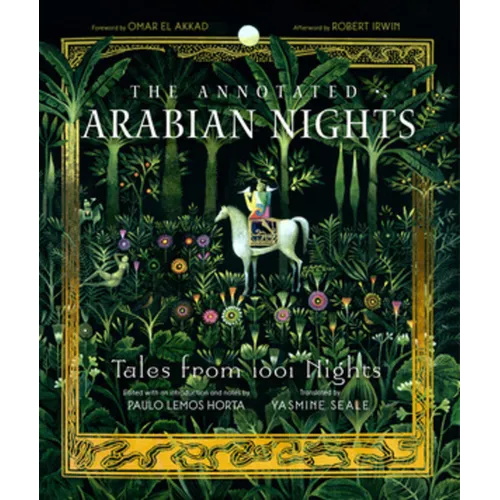 The Annotated Arabian Nights: Tales from 1001 Nights