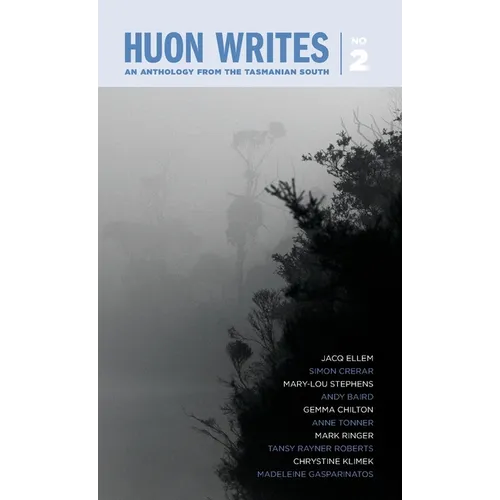 Huon Writes: An anthology from the Tasmanian south
