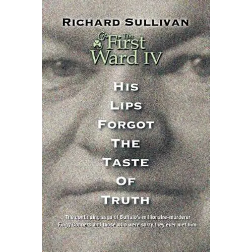 The First Ward IV - His Lips Forgot The Taste Of Truth