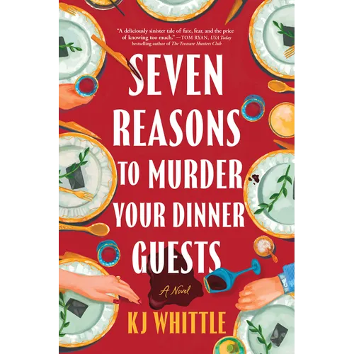 Seven Reasons to Murder Your Dinner Guests