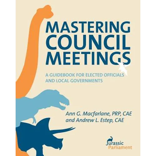 Mastering Council Meetings: A Guidebook for Elected Officials and Local Governments