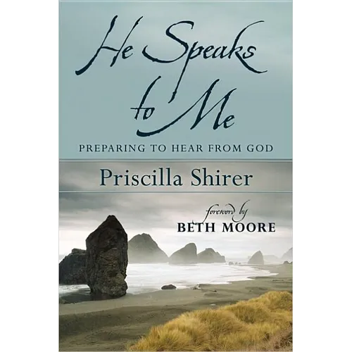 He Speaks to Me: Preparing to Hear from God